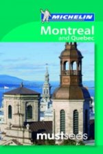 Must Sees Montreal and Quebec