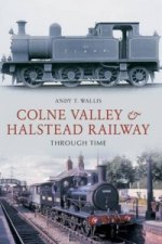 Colne Valley & Halstead Railway Through Time