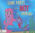 Some Parts are Not for Sharing