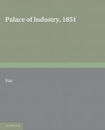 Palace of Industry, 1851