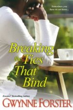 Breaking The Ties That Bind