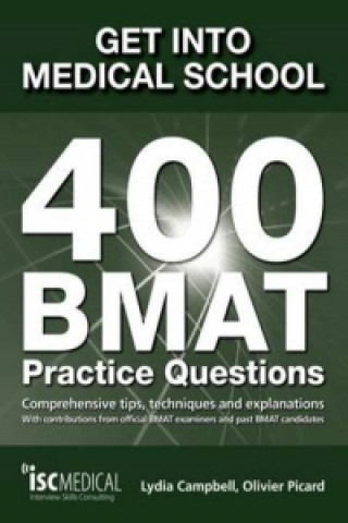 Get into Medical School: 400 BMAT Practice Questions