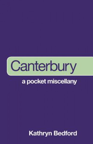 Canterbury: A Pocket Miscellany