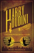 Harry Houdini Mystery The Dime Museum Murder