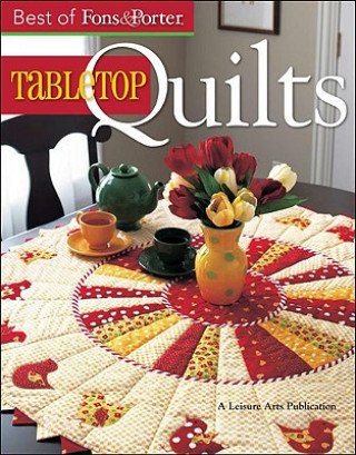 Best of Fons & Porter: Tabletop Quilts