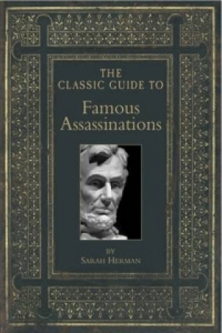 Classic Guide to Famous Assassinations
