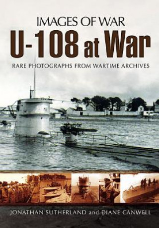 U-108 at War (Images of War Series)