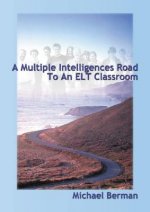 Multiple Intelligences Road to an ELT Classroom
