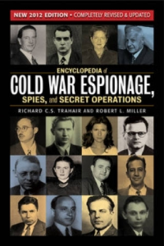 Encyclopedia of Cold War Espionage, Spies and Secret Operati