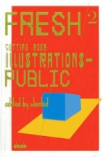 Fresh 2: Cutting Edge Illustrations in Public