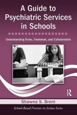 Guide to Psychiatric Services in Schools