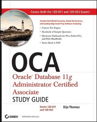 OCA: Oracle Database 11g Administrator Certified Associate Study Guide