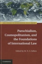 Parochialism, Cosmopolitanism, and the Foundations of International Law