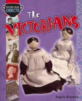 History from Objects: The Victorians