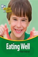 Healthy and Happy: Eating Well