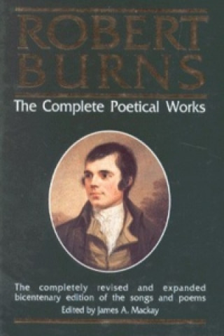 Robert Burns, the Complete Poetical Works