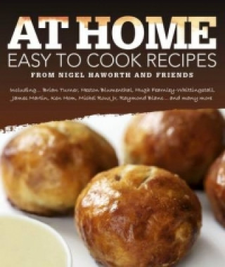At Home Easy to Cook Recipes from Nigel Haworth and Friends