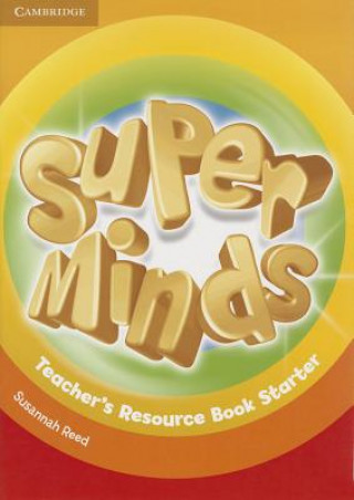 Super Minds Starter Teacher's Resource Book