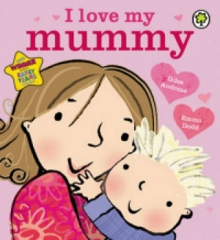 I Love My Mummy Board Book