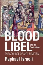 Blood Libel and Its Derivatives