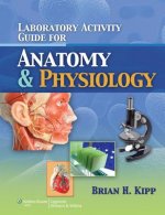 Laboratory Activity Guide for Anatomy & Physiology