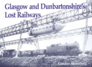 Glasgow and Dunbartonshire's Lost Railways