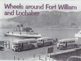 Wheels Around Fort William and Lochaber