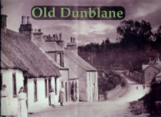 Old Dunblane with Ashfield, Kinbuck and Sheriffmuir