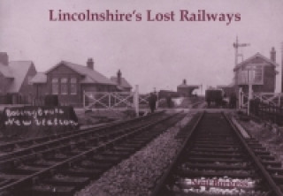 Lincolnshire's Lost Railways