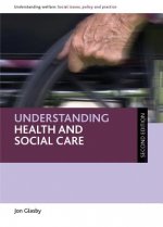 Understanding Health & Social Care 2nd