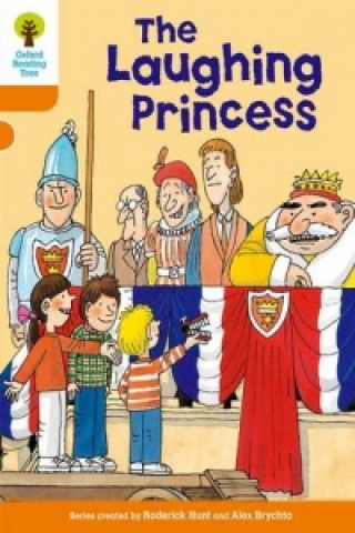 Oxford Reading Tree: Level 6: More Stories A: The Laughing Princess