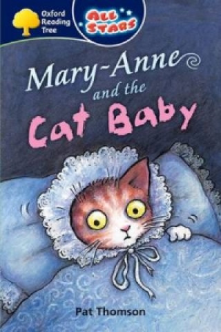 Oxford Reading Tree: All Stars: Pack 3a: Mary-Anne and the C