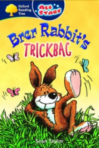 Oxford Reading Tree: All Stars: Pack 3: Brer Rabbit's Trickb