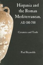 Hispania and the Roman Mediterranean, AD 100-700