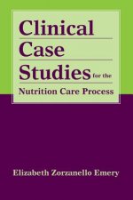 Clinical Case Studies For The Nutrition Care Process