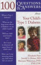 100 Questions  &  Answers About Your Child's Type 1 Diabetes