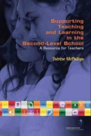 Supporting Teaching and Learning in the Second Level School