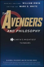 Avengers and Philosophy - Earth's Mightiest Thinkers