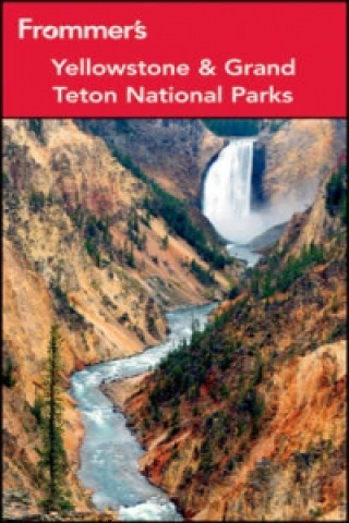 Frommer's Yellowstone & Grand Teton National Parks