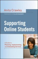 Supporting Online Students - A Guide to Planning, Implementing, and Evaluating Services