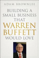 Building a Small Business that Warren Buffett Would Love