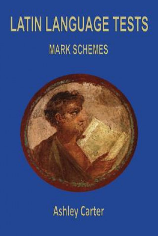 Latin Language Tests: Mark Schemes