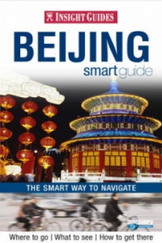 Insight Guides: Beijing Smart Guide