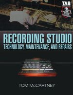 Recording Studio Technology, Maintenance, and Repairs
