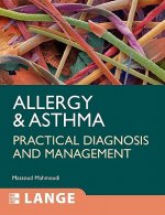 Allergy and Asthma: Practical Diagnosis and Management