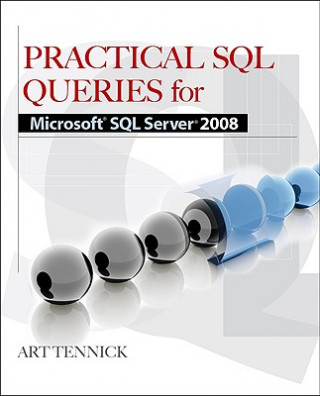 Practical SQL Queries for Microsoft SQL Server 2008 R2