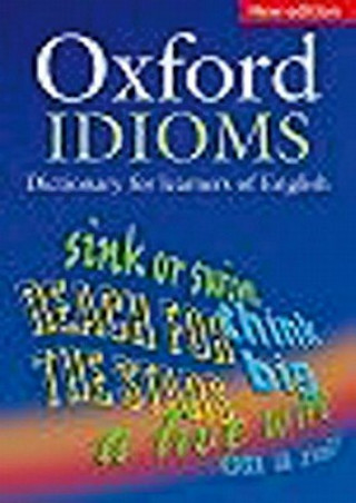 Oxford Dictionary of English Idioms: Paperback