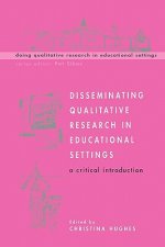 Disseminating Qualitative Research in Educational Settings