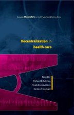 Decentralization in Health Care: Strategies and Outcomes