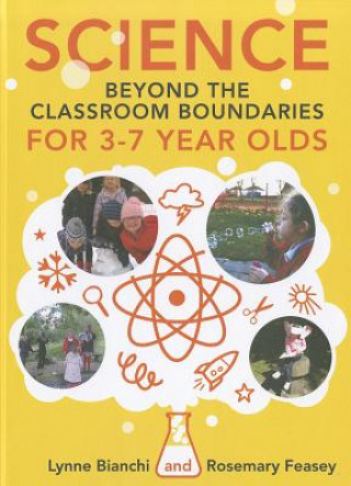 Science beyond the Classroom Boundaries for 3-7 year olds